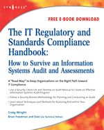 Download this eBook The IT Regulatory and Standards Compliance Handbook