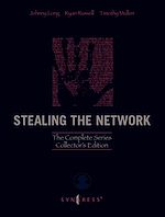 Télécharger le livre :  Stealing the Network: The Complete Series Collector's Edition, Final Chapter, and DVD
