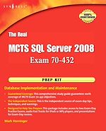 Télécharger le livre :  The Real MCTS SQL Server 2008 Exam 70-432 Prep Kit