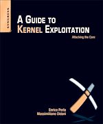 Download this eBook A Guide to Kernel Exploitation