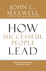 Télécharger le livre :  How Successful People Lead