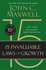 Télécharger le livre :  The 15 Invaluable Laws of Growth (10th Anniversary Edition)