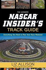 Télécharger le livre :  The Ultimate NASCAR Insider's Track Guide