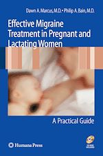 Télécharger le livre :  Effective Migraine Treatment in Pregnant and Lactating Women:  A Practical Guide