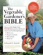 Télécharger le livre :  The Vegetable Gardener's Bible, 2nd Edition