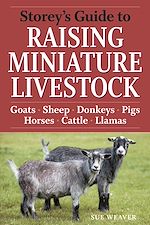 Télécharger le livre :  Storey's Guide to Raising Miniature Livestock