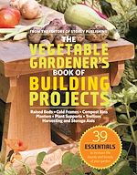 Télécharger le livre :  The Vegetable Gardener's Book of Building Projects
