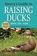 Télécharger le livre :  Storey's Guide to Raising Ducks, 2nd Edition