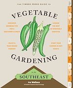 Télécharger le livre :  The Timber Press Guide to Vegetable Gardening in the Southeast