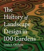 Télécharger le livre :  The History of Landscape Design in 100 Gardens