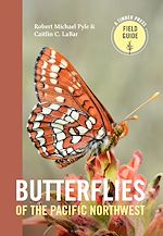 Télécharger le livre :  Butterflies of the Pacific Northwest