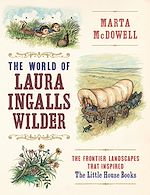 Télécharger le livre :  The World of Laura Ingalls Wilder