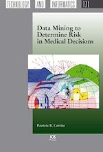 Télécharger le livre :  Data Mining to Determine Risk in Medical Decisions