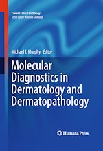 Télécharger le livre :  Molecular Diagnostics in Dermatology and Dermatopathology