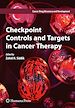 Télécharger le livre :  Checkpoint Controls and Targets in Cancer Therapy