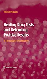 Télécharger le livre :  Beating Drug Tests and Defending Positive Results