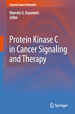 Télécharger le livre :  Protein Kinase C in Cancer Signaling and Therapy