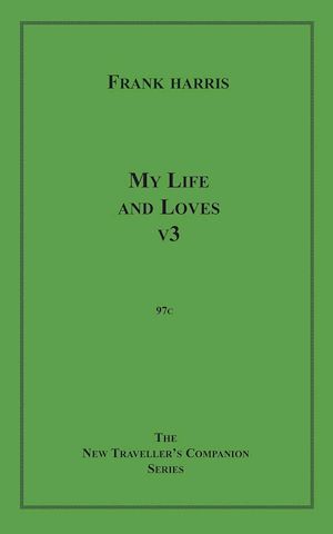 Téléchargez le livre :  My Life and Loves, v3