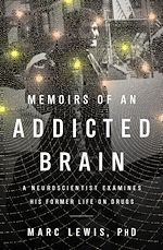 Télécharger le livre :  Memoirs of an Addicted Brain