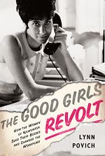 Télécharger le livre :  The Good Girls Revolt