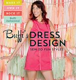Download this eBook Buffi's Dress Design: Sew 30 Fun Styles