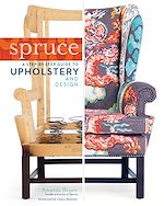 Télécharger le livre :  Spruce: A Step-by-Step Guide to Upholstery and Design