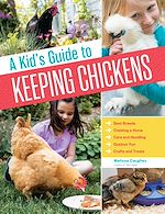 Télécharger le livre :  A Kid's Guide to Keeping Chickens