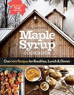 Télécharger le livre :  Maple Syrup Cookbook, 3rd Edition