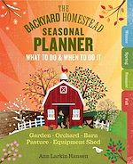 Télécharger le livre :  The Backyard Homestead Seasonal Planner