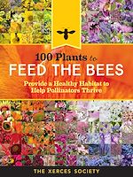 Télécharger le livre :  100 Plants to Feed the Bees