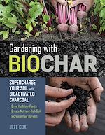 Télécharger le livre :  Gardening with Biochar