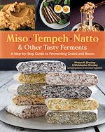 Télécharger le livre :  Miso, Tempeh, Natto & Other Tasty Ferments