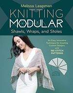 Télécharger le livre :  Knitting Modular Shawls, Wraps, and Stoles