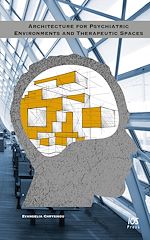 Télécharger le livre :  Architecture for Psychiatric Environments and Therapeutic Spaces