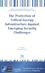 Télécharger le livre :  The Protection of Critical Energy Infrastructure Against Emerging Security Challenges