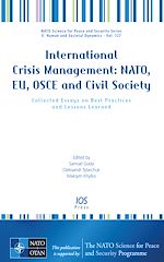 Télécharger le livre :  International Crisis Management: NATO, EU, OSCE and Civil Society