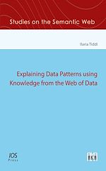 Télécharger le livre :  Explaining Data Patterns using Knowledge from the Web of Data