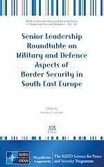 Télécharger le livre :  Senior Leadership Roundtable on Military and Defence Aspects of Border Security in South East Europe