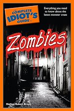 Download this eBook The Complete Idiot's Guide to Zombies