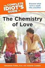 Download this eBook The Complete Idiot's Guide to the Chemistry of Love