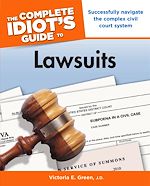 Download this eBook The Complete Idiot's Guide to Lawsuits
