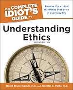 Download this eBook The Complete Idiot's Guide to Understanding Ethics, 2nd Edition