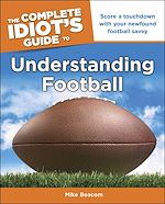 Télécharger le livre :  The Complete Idiot's Guide to Understanding Football