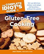 Download this eBook The Complete Idiot's Guide to Gluten-Free Cooking