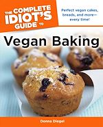 Download this eBook The Complete Idiot's Guide to Vegan Baking