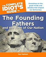 Download this eBook The Complete Idiot's Guide to the Founding Fathers