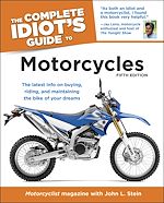 Download this eBook The Complete Idiot's Guide to Motorcycles, 5th Edition