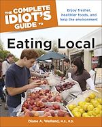 Download this eBook The Complete Idiot's Guide to Eating Local