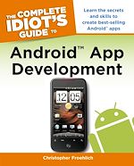 Download this eBook The Complete Idiot's Guide to Android App Development