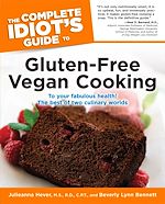 Télécharger le livre :  The Complete Idiot's Guide to Gluten-Free Vegan Cooking